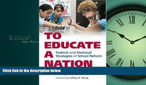 Popular Book To Educate a Nation: Federal and National Strategies of School Reform (Studies in