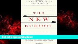 Enjoyed Read The New School: How the Information Age Will Save American Education from Itself