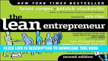 [Read PDF] The Lean Entrepreneur: How Visionaries Create Products, Innovate with New Ventures, and