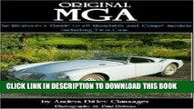 [PDF] Original MGA: The Restorer s Guide to All Roadster and Coupe Models Including Twin Cam Full