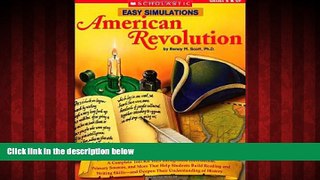 Online eBook Easy Simulations: American Revolution: A Complete Toolkit With Background