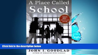 For you A Place Called School : Twentieth Anniversary Edition