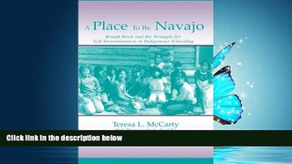 Online eBook A Place to Be Navajo: Rough Rock and the Struggle for Self-Determination in