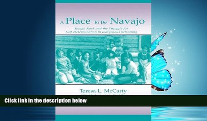 Online eBook A Place to Be Navajo: Rough Rock and the Struggle for Self-Determination in