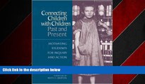 Popular Book Connecting Children with Children, Past and Present: Motivating Students for Inquiry
