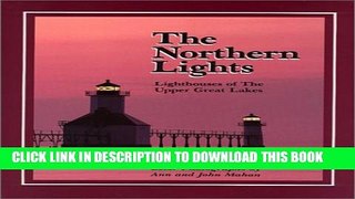 [PDF] The Northern Lights: Lighthouse of the Upper Great Lakes (Great Lakes Books Series) Popular
