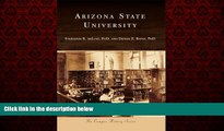 For you Arizona State University (Campus History)