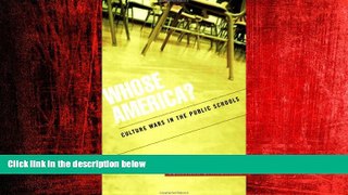 For you Whose America?: Culture Wars in the Public Schools