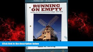 Enjoyed Read Running on Empty: The Rise and Fall of Southampton College, 1963-2005