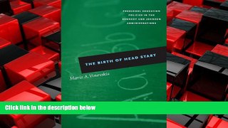 For you The Birth of Head Start: Preschool Education Policies in the Kennedy and Johnson