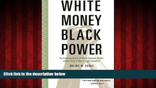 eBook Download White Money/Black Power: The Surprising History of African American Studies and the