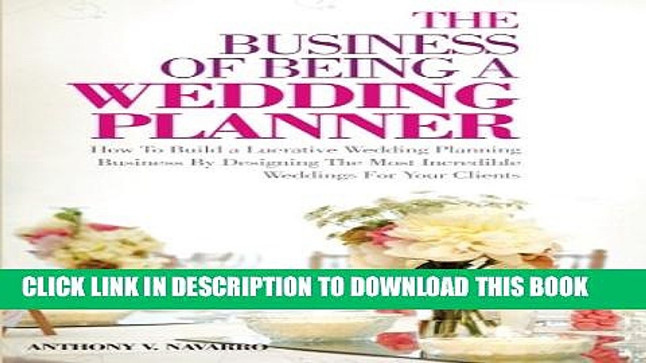 [Read PDF] The Business of Being a Wedding Planner: How to Build a Lucrative Wedding Planning