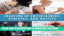 [Read PDF] Taxation of Entertainers, Athletes, and Artists Ebook Online
