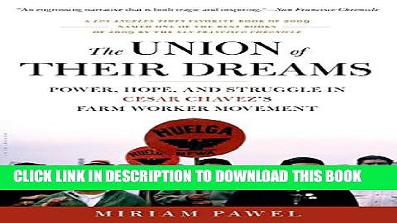 [PDF] The Union of Their Dreams: Power, Hope, and Struggle in Cesar Chavez s Farm Worker Movement