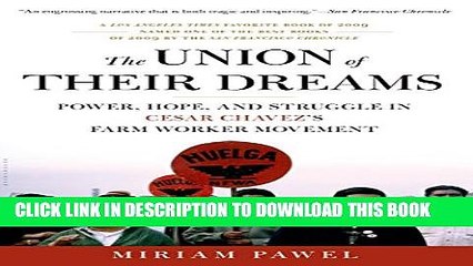 [PDF] The Union of Their Dreams: Power, Hope, and Struggle in Cesar Chavez s Farm Worker Movement