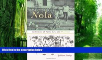 Big Deals  Nola: A Memoir of Faith, Art, and Madness  Free Full Read Best Seller