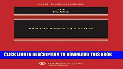 [Read PDF] Partnership Taxation, Second Edition (Aspen Casebook) Ebook Online