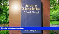 Big Deals  Surviving Schizophrenia: A Family Manual  Best Seller Books Best Seller