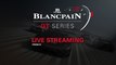 Blancpain GT Series - NÜRBURGRING - Endurance LIVE - French Language -