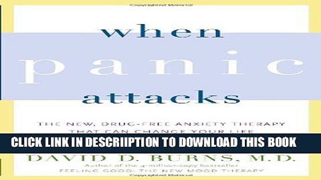 [PDF] When Panic Attacks: The New, Drug-Free Anxiety Therapy That Can Change Your Life Popular