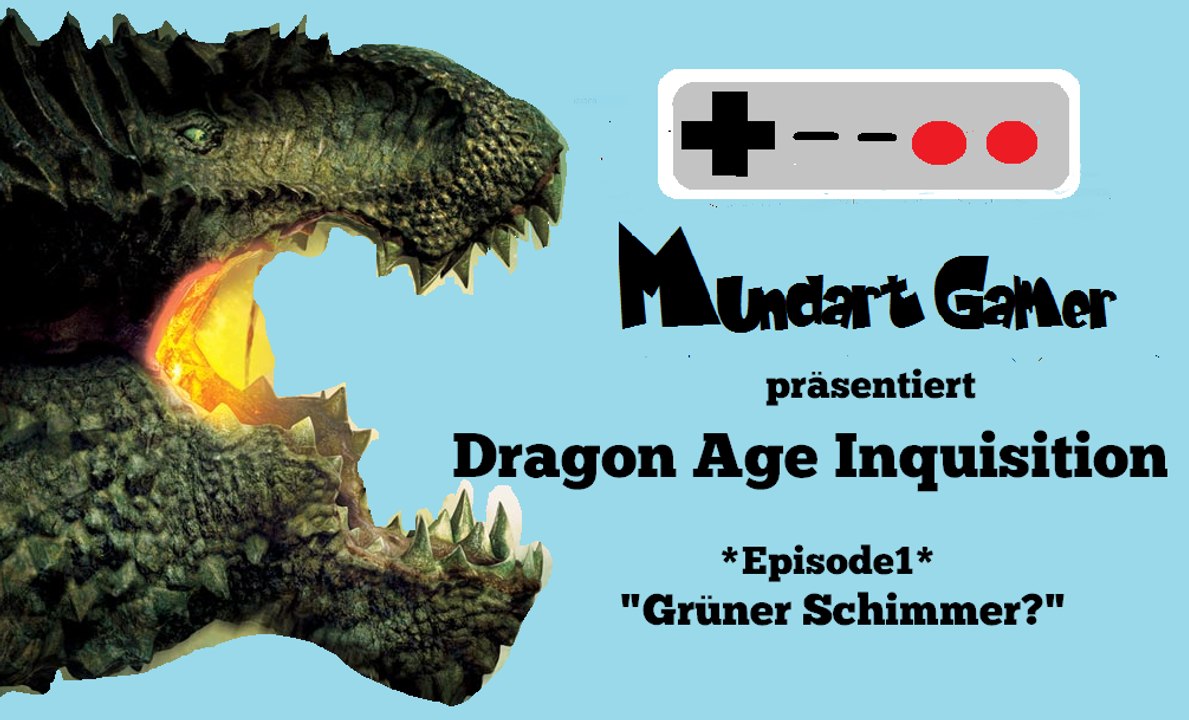 Mundart Gamer - Dragon Age Inquisition - Let's Play Folge 1 - "Grüner Schimmer?"  (PS4 Gameplay Bayerisch Deutsch German)