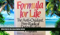 Big Deals  Formula for life: The anti-oxidant, free-radical, detoxification program  Best Seller