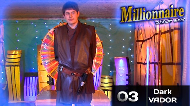 MILLIONNAIRE, Cosplay Show // S2 Em 03 // Dark VADOR (Star Wars)