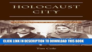 [Read PDF] Holocaust City: The Making of a Jewish Ghetto Download Online
