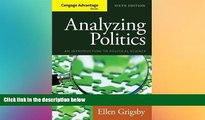 complete  Cengage Advantage Books: Analyzing Politics