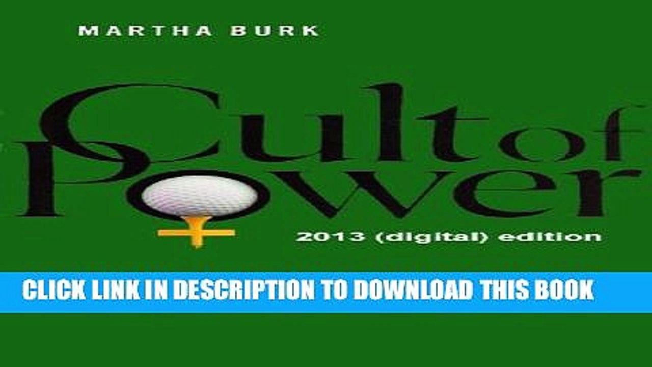 [Read PDF] Cult of Power: The Inside Story of the Fight to Open Augusta National Golf Club and How