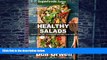 Big Deals  Healthy Salads: Over 120 Quick   Easy Gluten Free Low Cholesterol Whole Foods Recipes