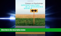 complete  Careers in Psychology: Opportunities in a Changing World