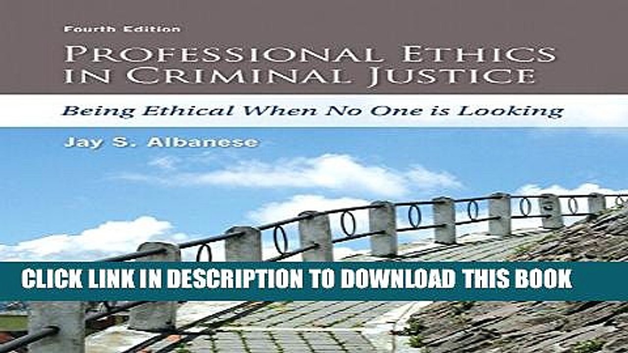 [PDF] Professional Ethics in Criminal Justice: Being Ethical When No One is Looking (4th Edition)