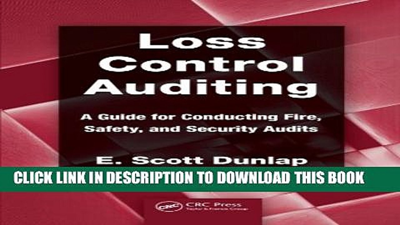 [Read PDF] Loss Control Auditing: A Guide for Conducting Fire, Safety, and Security Audits