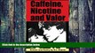 Must Have PDF  Caffeine, Nicotine and Valor: Scenes and Poetry by S.L. Depner  Best Seller Books