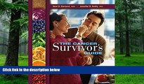 Must Have PDF  The Cancer Survivor s Guide: Foods That Help You Fight Back  Best Seller Books Best