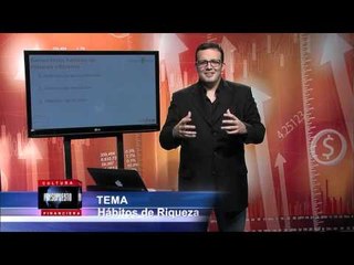 Cultura Financiera - Habitos de Riqueza Corte 1