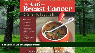 Big Deals  Anti-Breast Cancer Cookbook: How to Cut Your Risk with the Most Powerful,