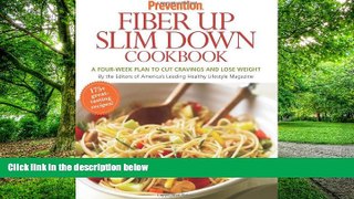 Big Deals  Prevention Fiber Up Slim Down Cookbook: A Four-Week Plan to Cut Cravings and Lose