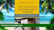 Big Deals  The Essential Department Chair: A Comprehensive Desk Reference  Best Seller Books Best