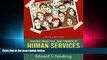 there is  Theory, Practice, and Trends in Human Services: An Introduction