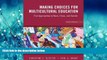Choose Book Making Choices for Multicultural Education: Five Approaches to Race, Class and Gender