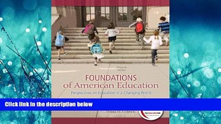 Online eBook Foundations of American Education: Perspectives on Education in a Changing World