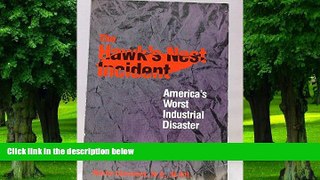 Must Have PDF  The Hawk s Nest Incident: America`s Worst Industrial Disaster  Best Seller Books