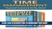 [PDF] Time Management: The Ultimate Productivity Bundle - Become Organized, Productive   Get Clear