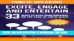 [PDF] Public Speaking Excite Engage and Entertain: 33 ways to keep your audience on the edge of