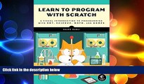 there is  Learn to Program with Scratch: A Visual Introduction to Programming with Games, Art,