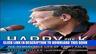 [PDF] Harry the K: The Remarkable Life of Harry Kalas Popular Colection