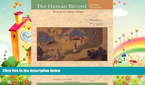 there is  The Human Record: Sources of Global History, Volume I: To 1500