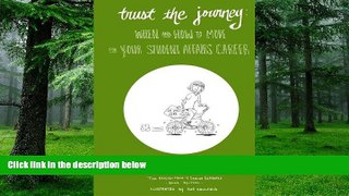 Big Deals  Trust the Journey: When and How to Move for Your Student Affairs Career  Free Full Read